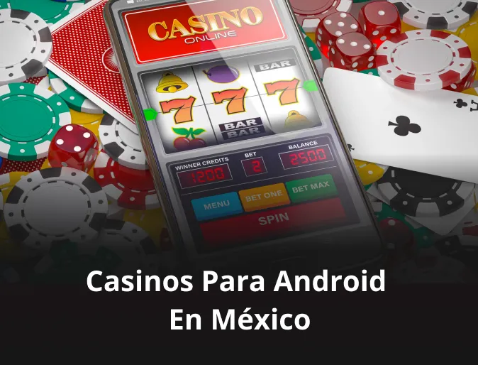 Casinos para Android en México