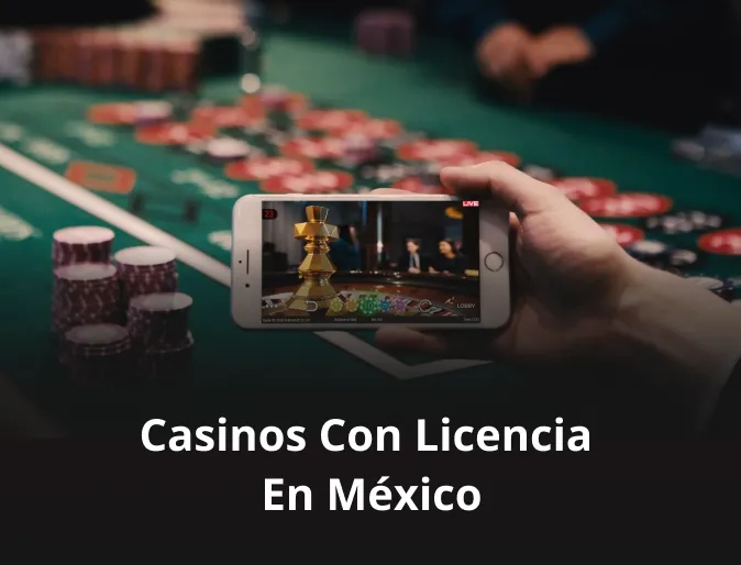 Casinos con licencia en México