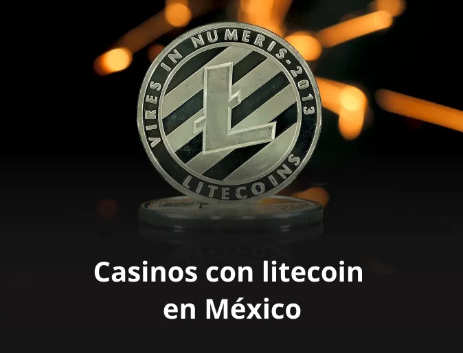 Casinos con Litecoin en México